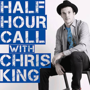 Half Hour Call with Chris King